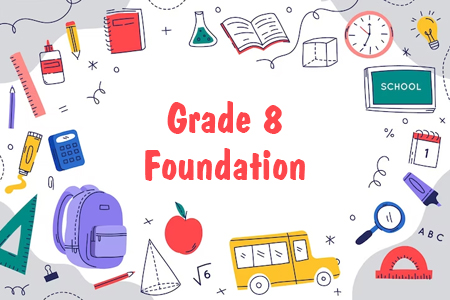 Grade 8 Foundation