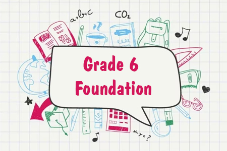 Grade 6 Foundation